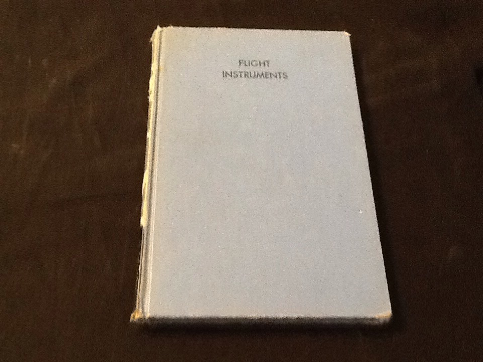 FLIGHT INSTRUMENTS Haworth W Hurt & Charles A Wolf 1942