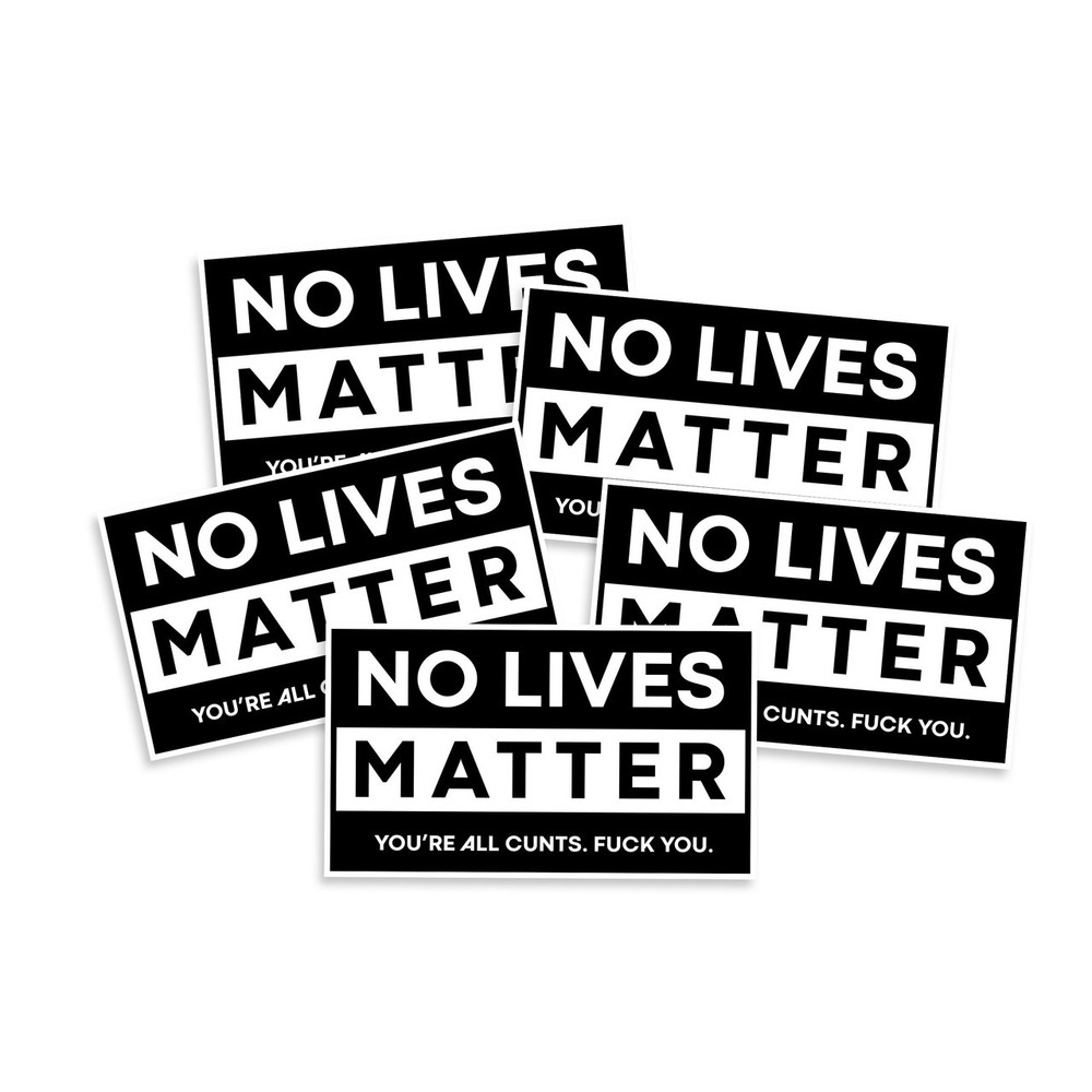 No Lives Matter Sticker