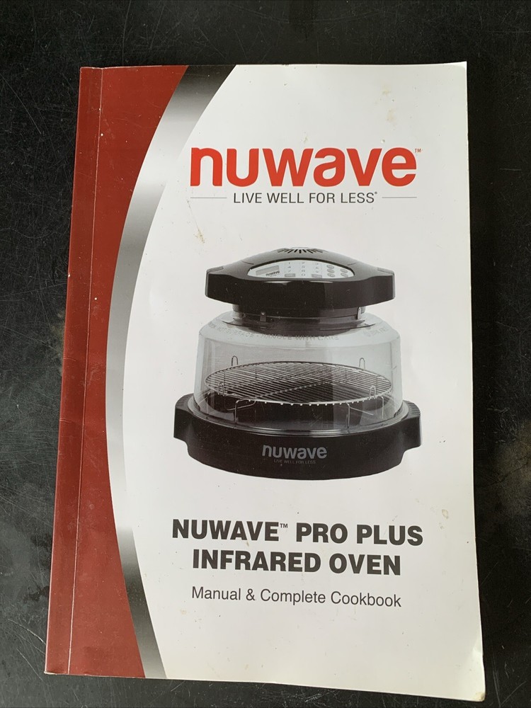 NuWave Pro Plus Infrared Oven Manual Complete Cookbook and Cooking Guide