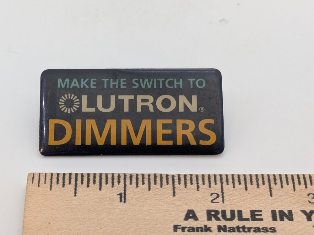 Make the Switch To Lutron Dimmers Lapel Pin Double Clutch