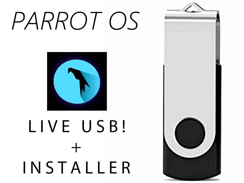PARROT OS BOOTABLE INSTALLER & LIVE USB PEN TEST SECURITY + PRIVACY MINDED  TOR