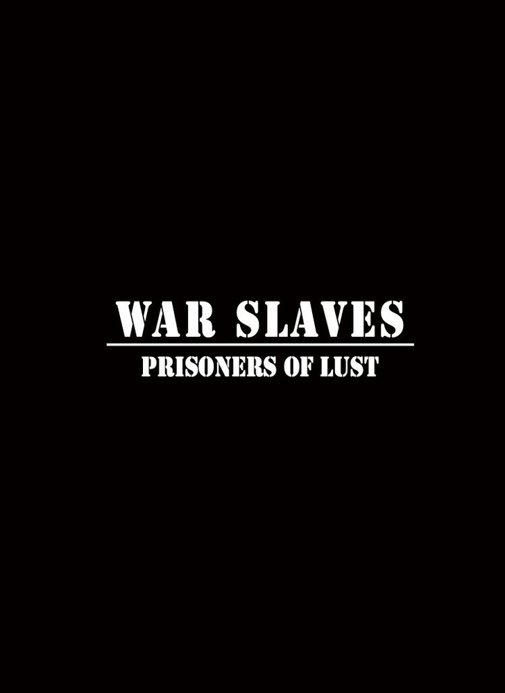 War Slaves - Part 1