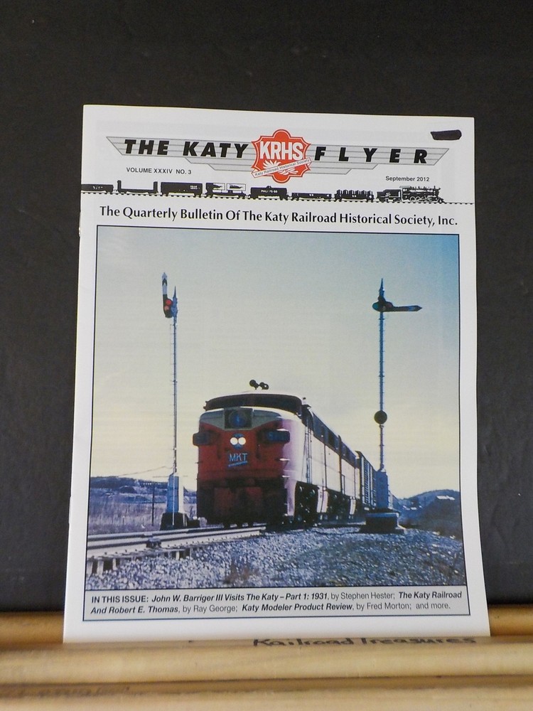 Katy Flyer Bulletin V34 #3 2012 September Katy Railroad & Robert E. Thomas