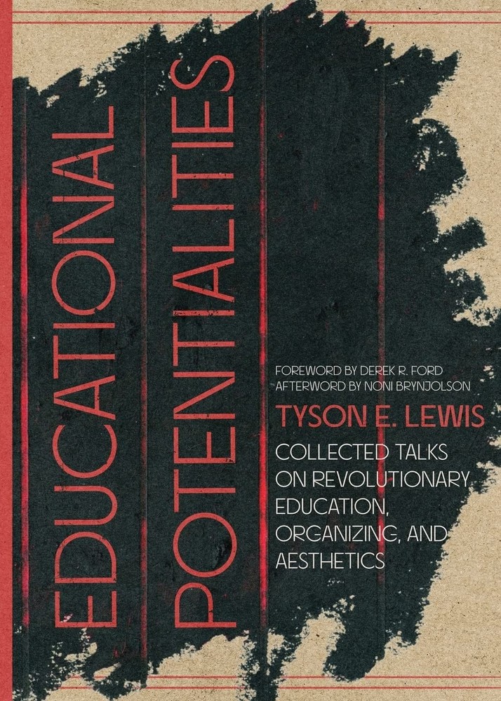 Educational Potentialities: Collected Talks on Revolutionary Education, Aestheti
