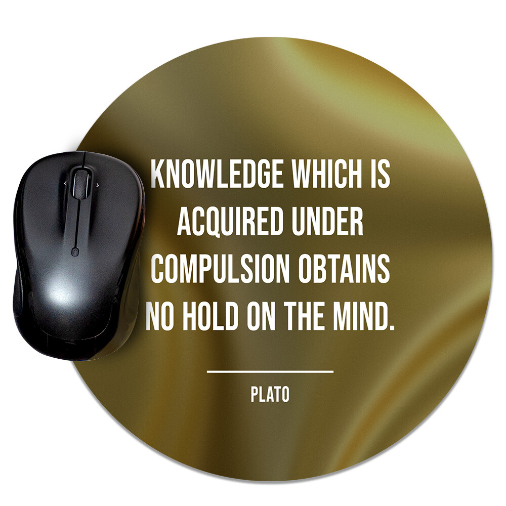 Knowledge Which Is Acquired Under Compulsion Obtains No Hold On The Mind | Plato