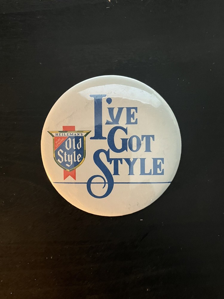 Vintage 70's Old Style Beer "I've Got Style" beer button pin