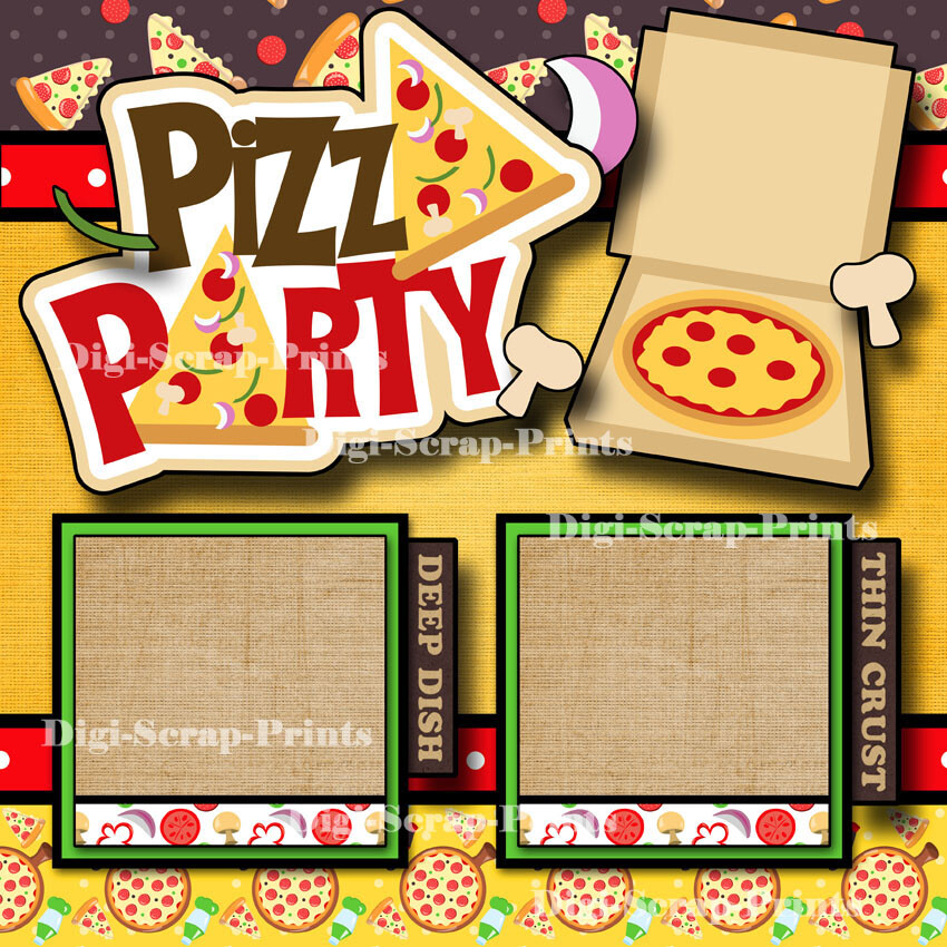 PIZZA PARTY ~ 2 premade SCRAPBOOKING pages paper piecing LAYOUT prints DIGISCRAP