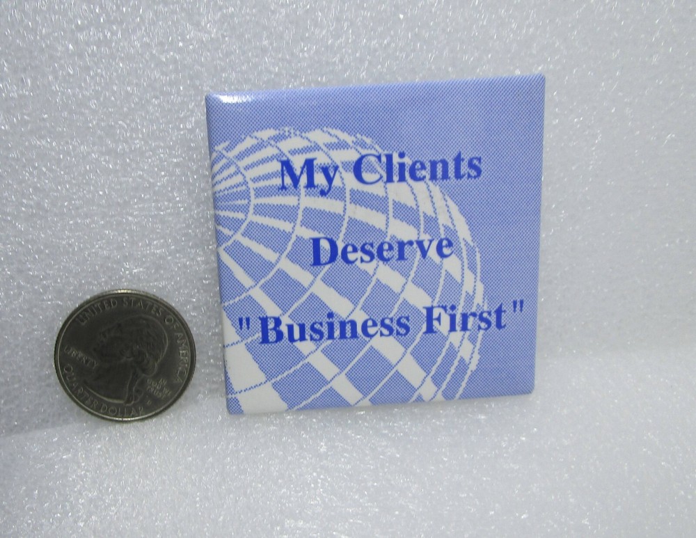 My Clients Deserve Business First Button Pin