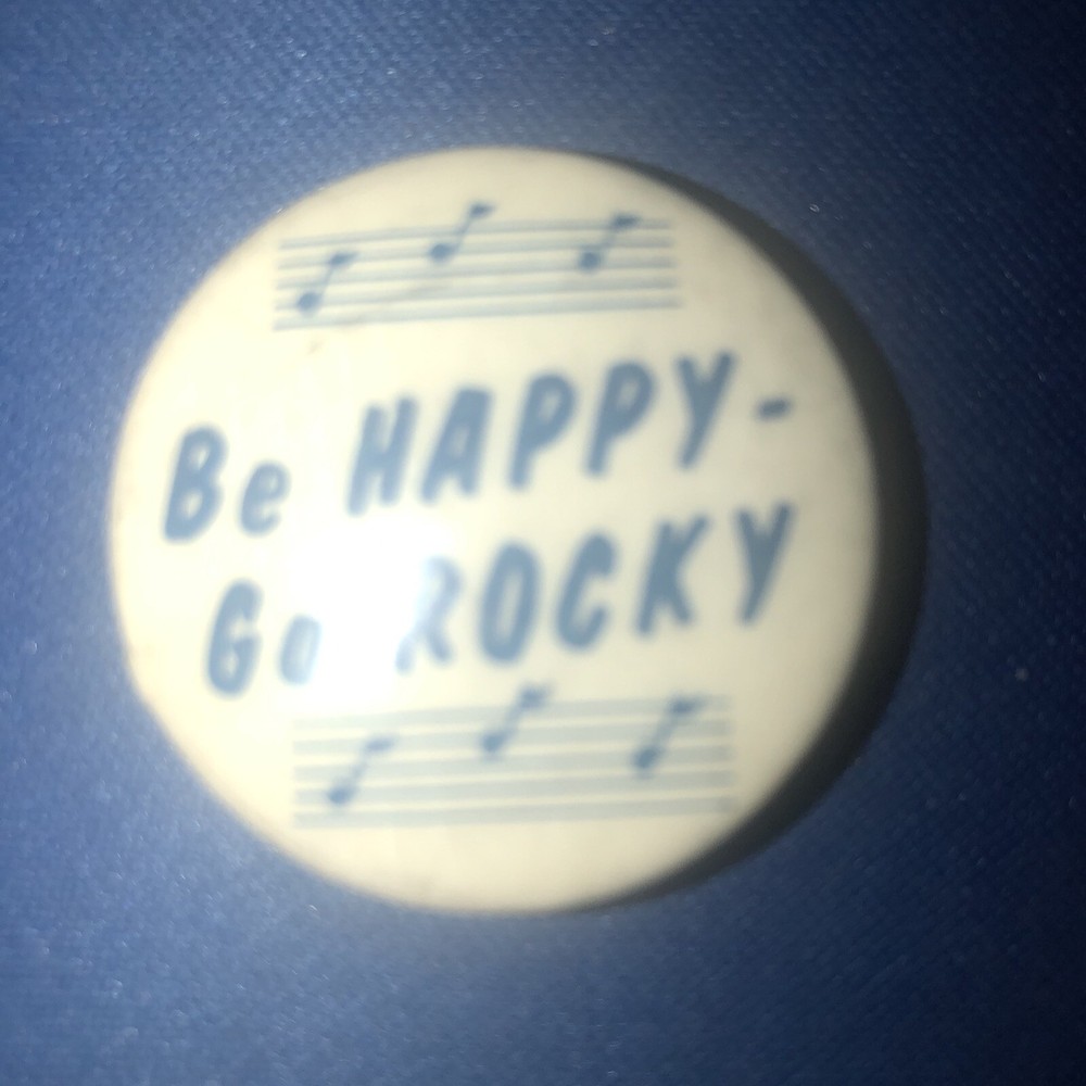 Be Happy Go Rocky Rockefeller 1 1/4” pinback button pin
