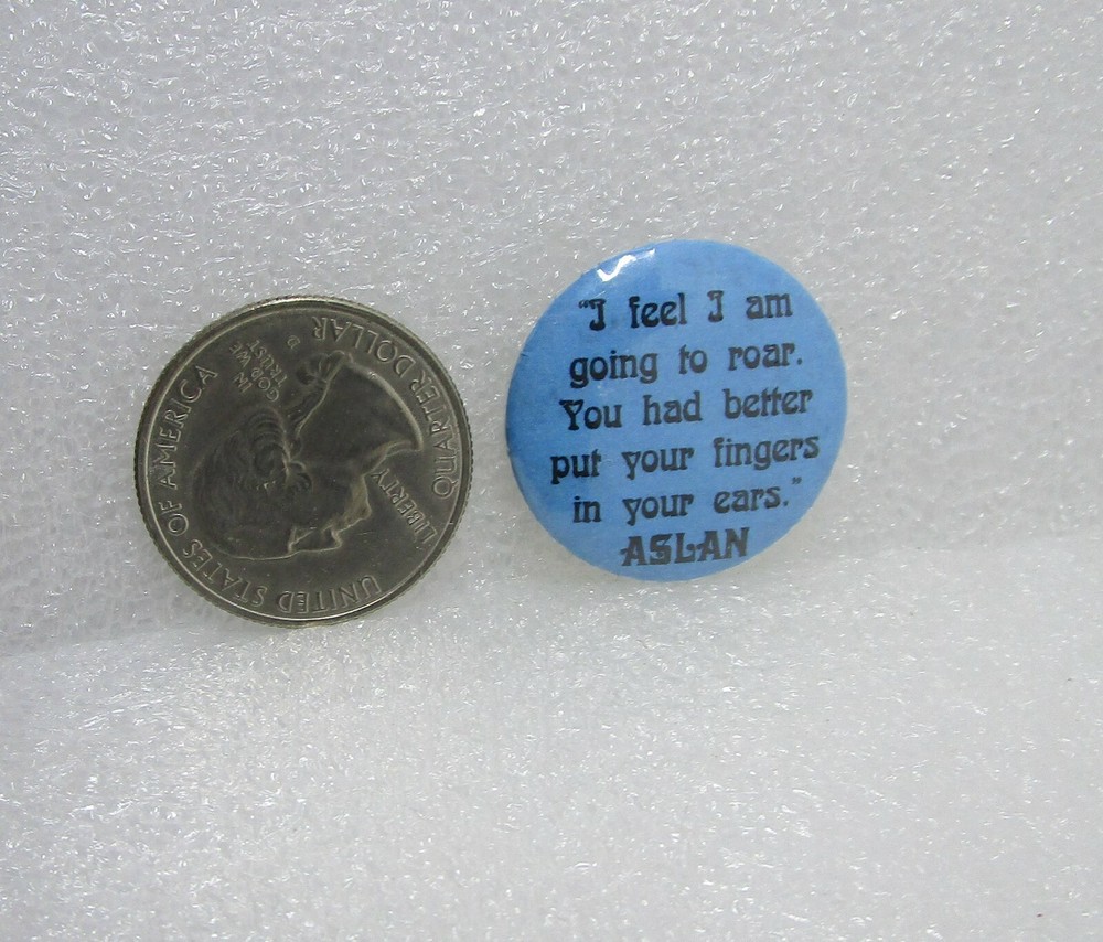 I Feel I Am Going To Roar - Aslan Button Pin