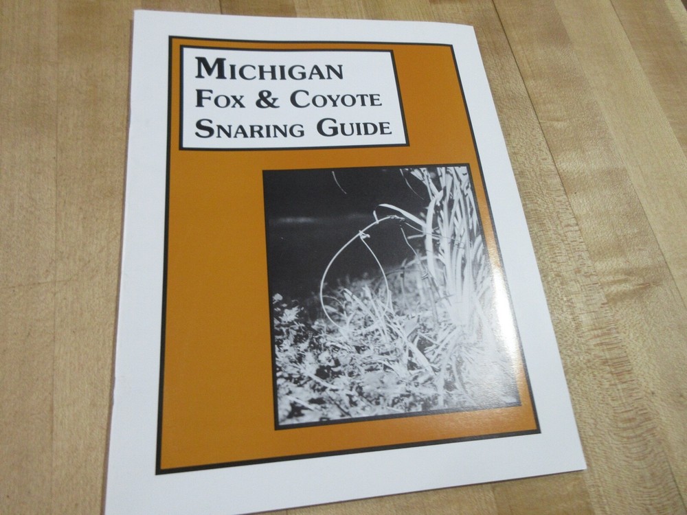 Michigan fox & Coyote Snaring Guide  paperback   (b)