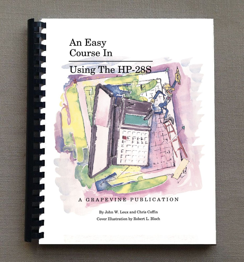 An easy course in using the HP 28S Calculator