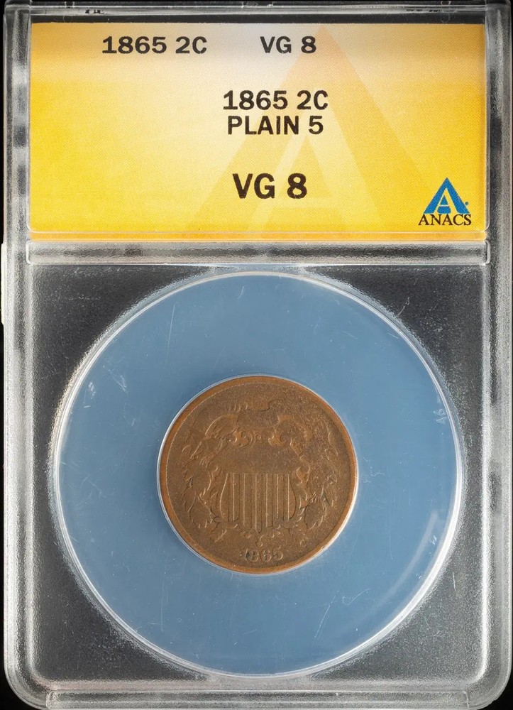 1865 Two cent pieces ANACS VG-8 Plain 5