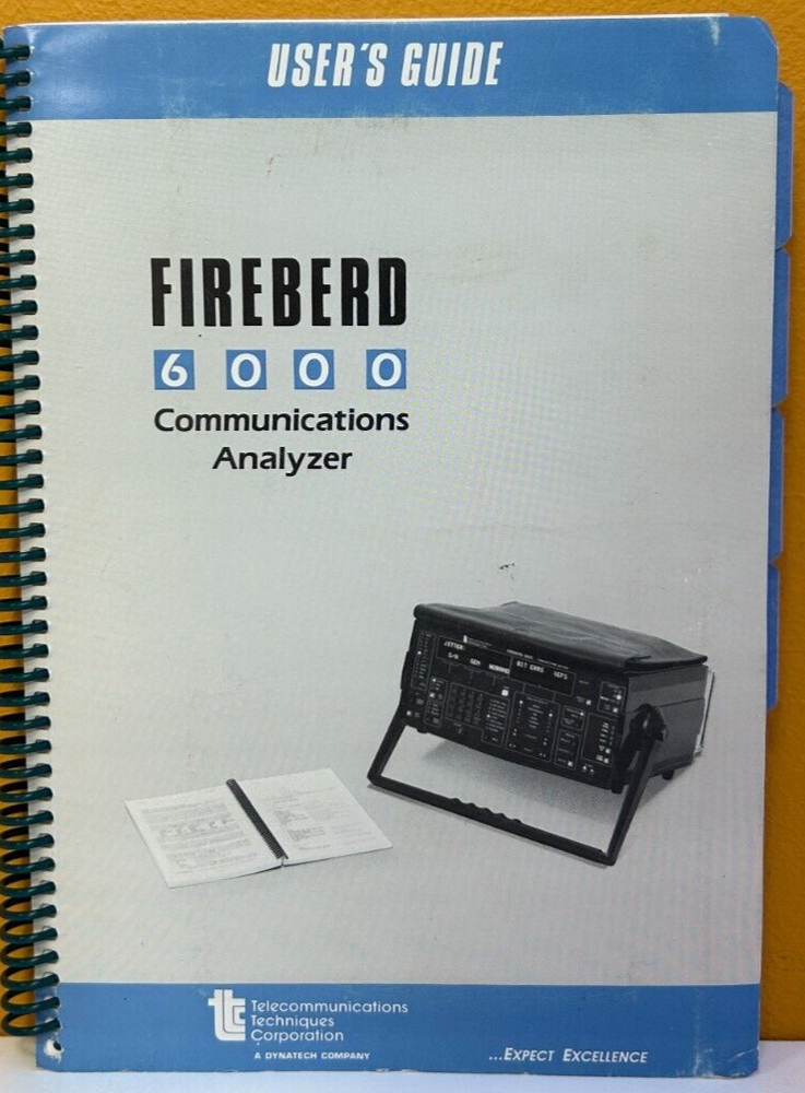 TTC / Dynatech ML10989 1991 Fireberd6000 Communications Analyzer User's Guide.