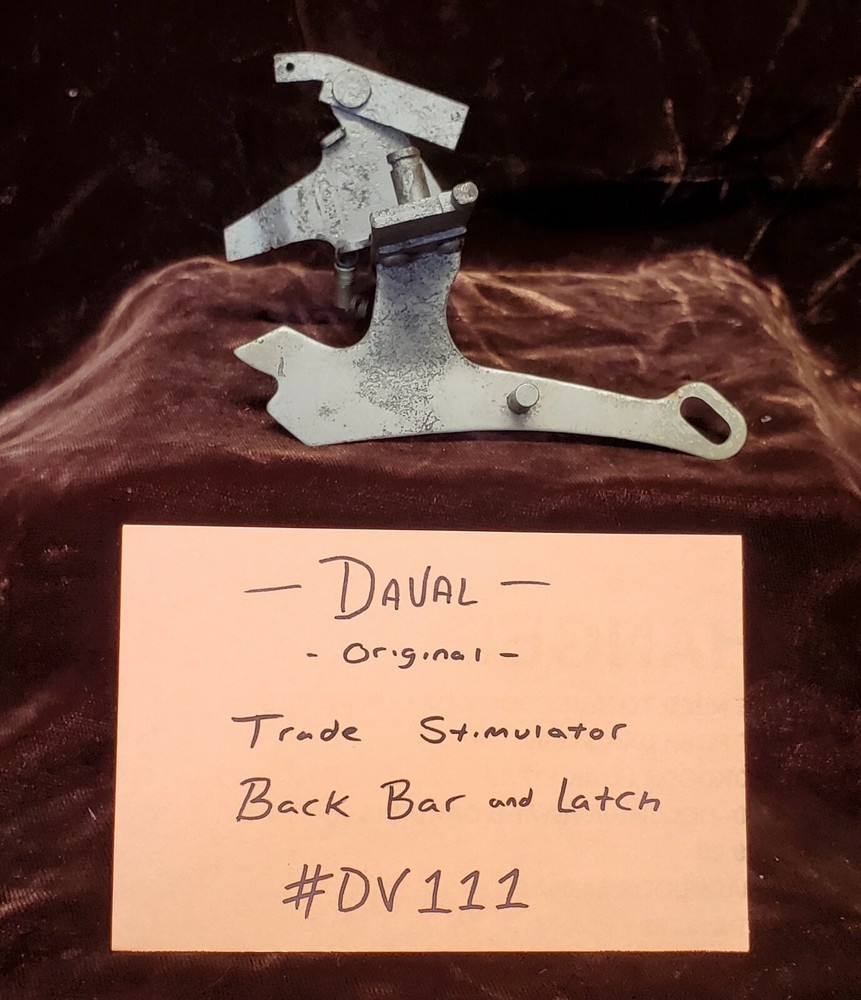 ORIGINAL DAVAL TRADE STIMULATOR BACK BAR & LATCH ORIGINAL  #DV111