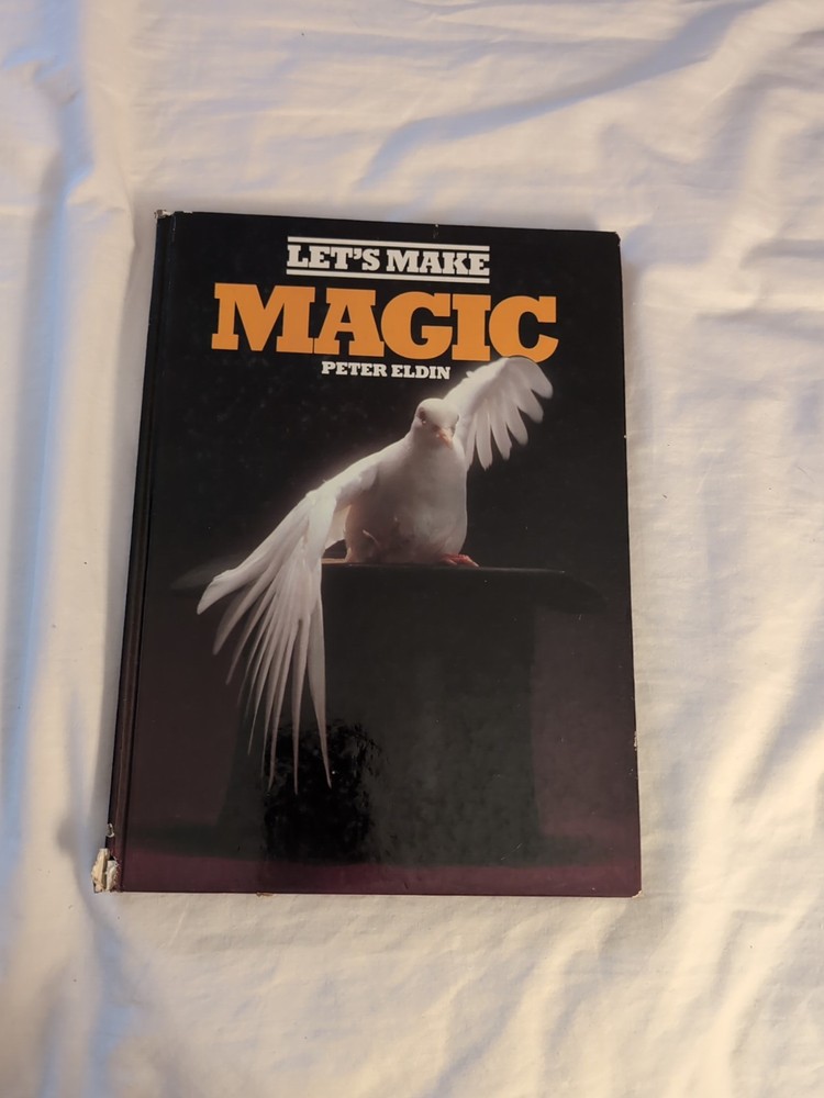 Let's Make Magic Book By Peter Eldin 1981