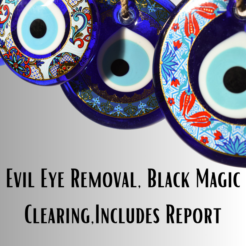 Evil Eye Removal,  Black Magic Clearing, Negative Energy Cleanse  Session