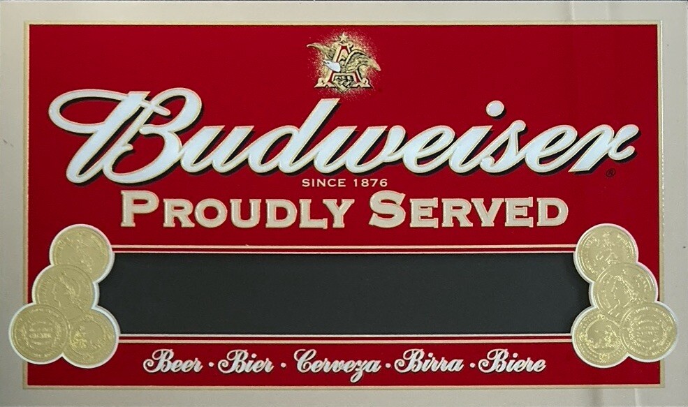 Budweiser Mirror Beer Sign “Proudly Served “