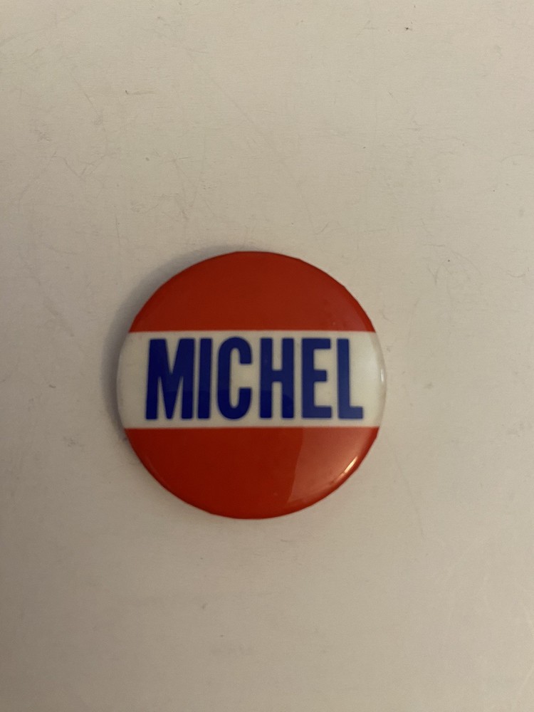 Michel Political Pin Back Button P15