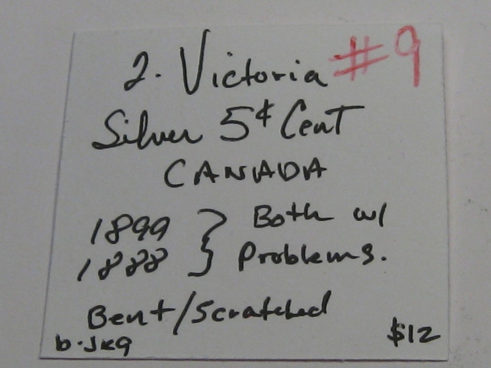 2 Victoria Silver 5¢ Cent CANADA: 1899 & 1888 Both w/ Problems - Bent/Scratched.