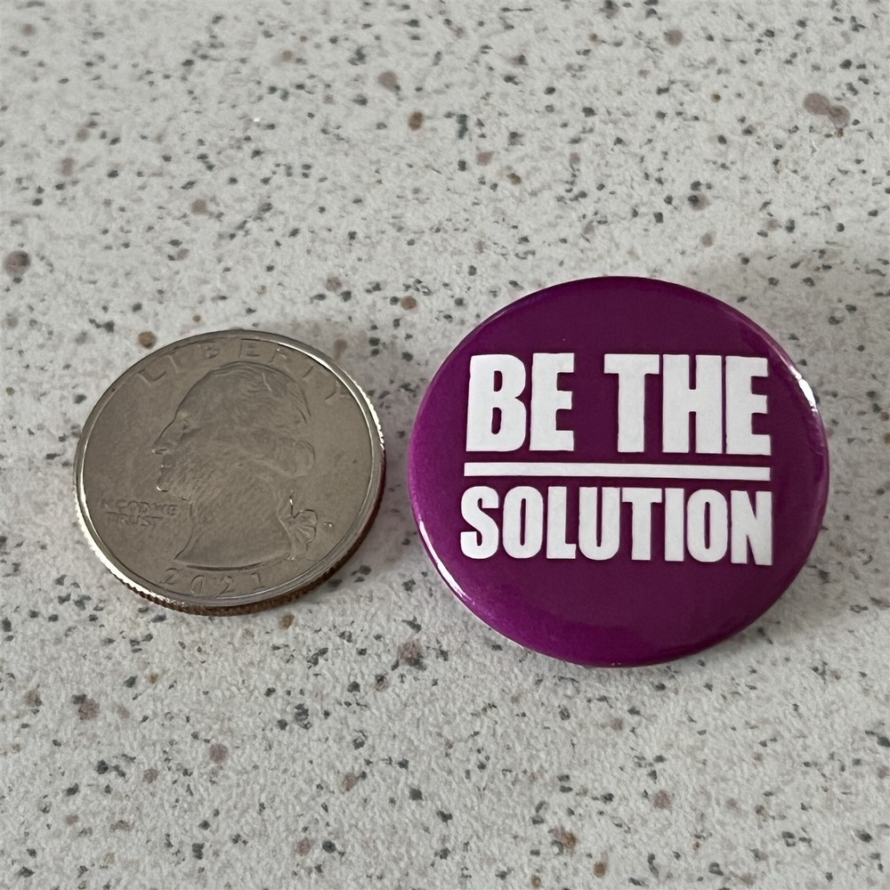 Be The Solution Pinback Button #47106