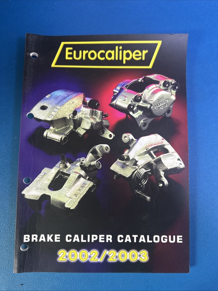 EUROCALIPER BRAKE CALIPER CATALOGUE 2002 2003 SAME DAY DISPATCH