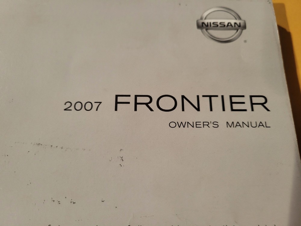 2007 NISSAN FRONTIER OWNERS MANUAL & QUICK REF