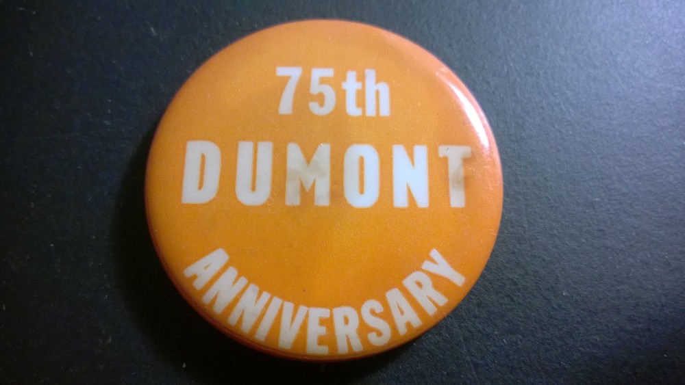 Vintage "75th DUMONT Anniversary" 1 34"