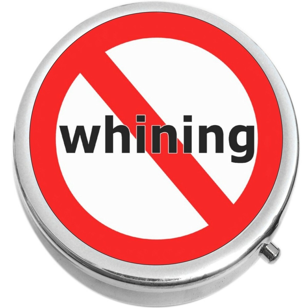 No Whining  Medicine Vitamin Compact Pill Box
