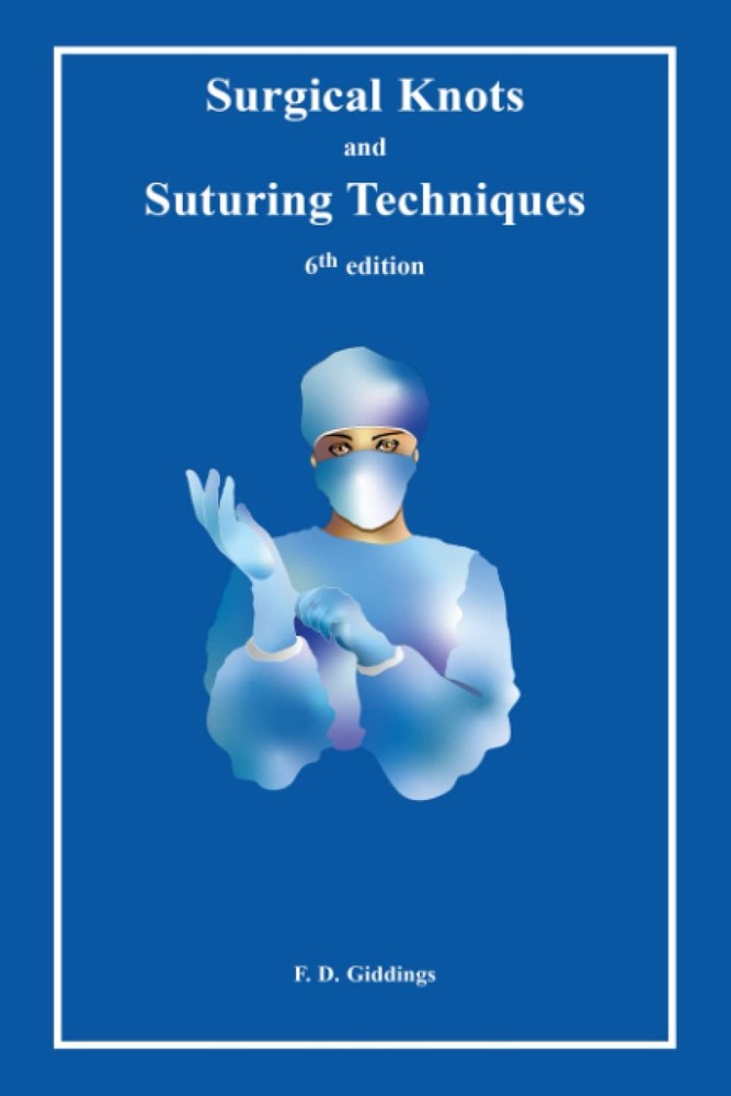 Surgical Knots and Suturing Techniques