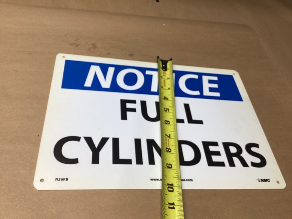 NOTICE FULL CYLINDERS SIGN 10x14 #142M49
