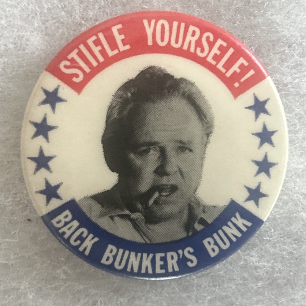 Stifle Yourself Back Bunker’s Bunk  2” pinback button pin