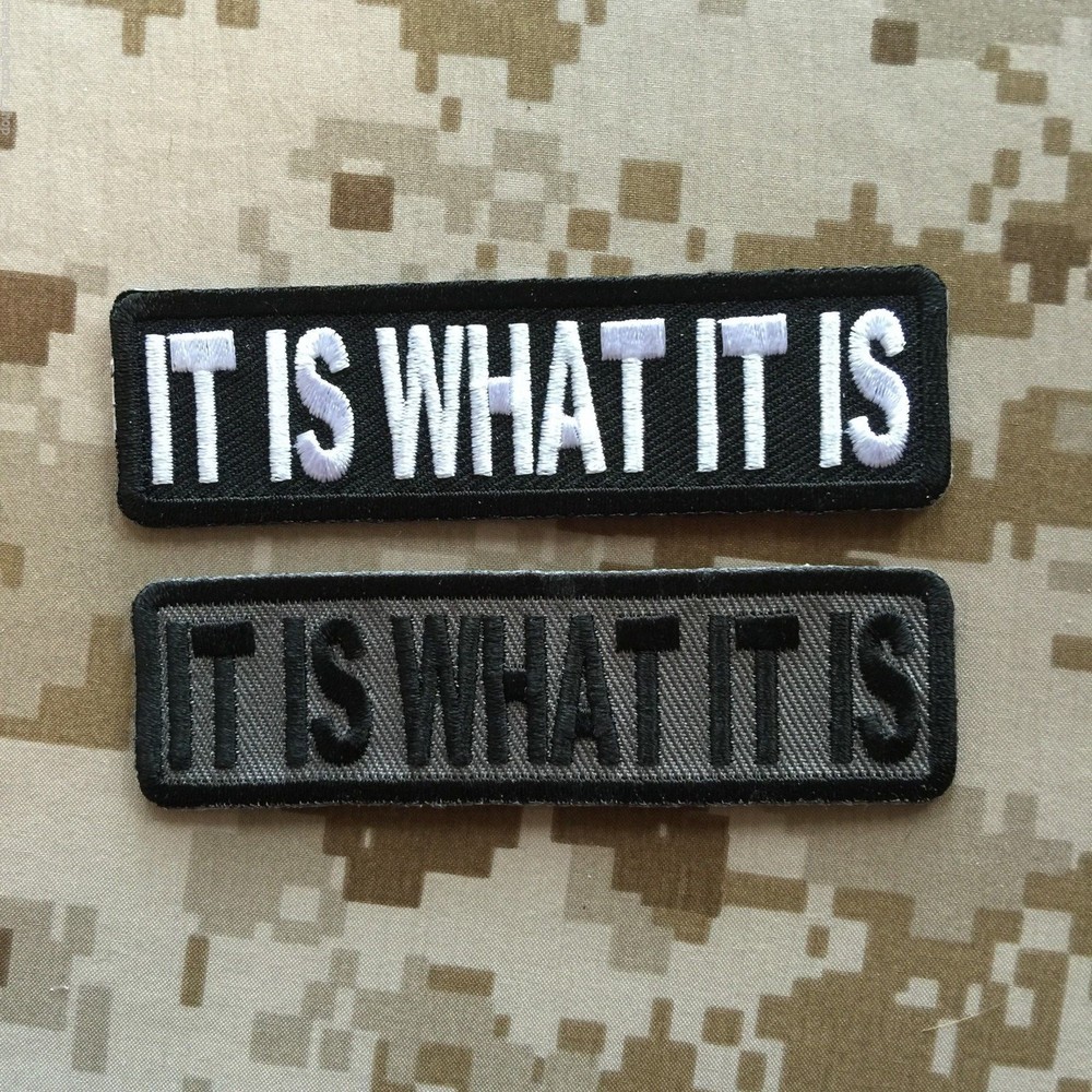 "It Is What It Is" Patch