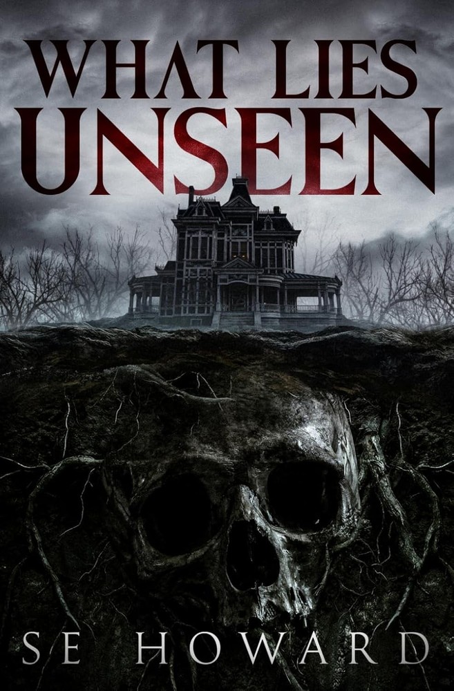 What Lies Unseen: A Horror Novel