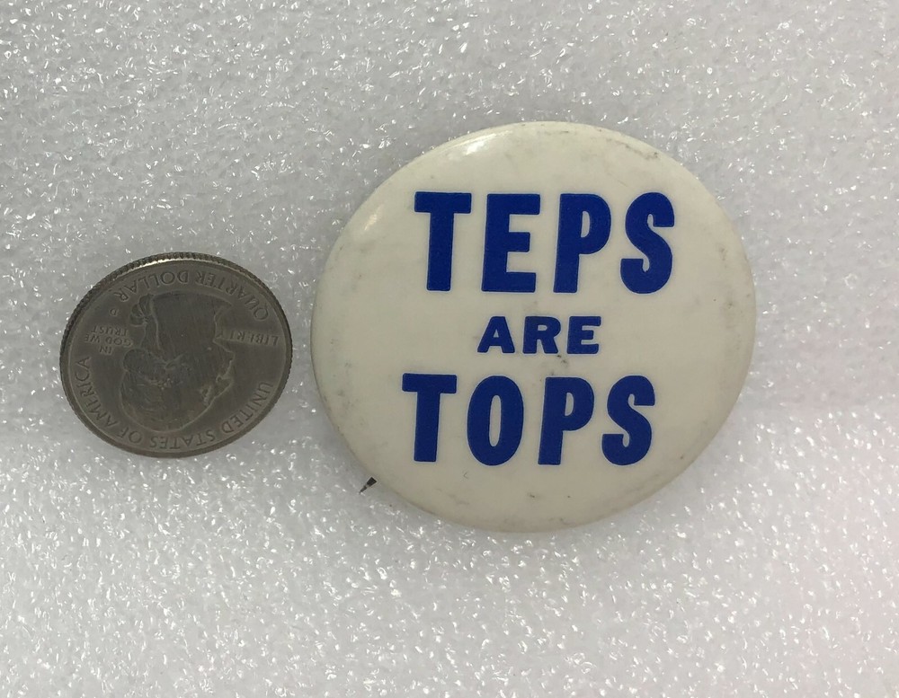Teps Are The Tops Pin