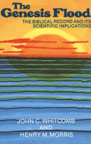 The Genesis Flood by Whitcomb, John C.