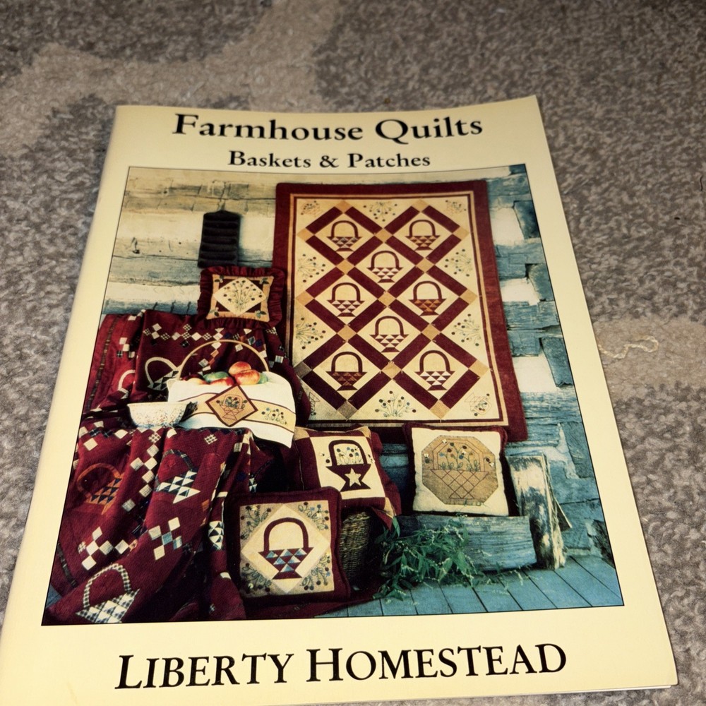 Farmhouse Quilts Baskets & Patches Quilt Pattern Book