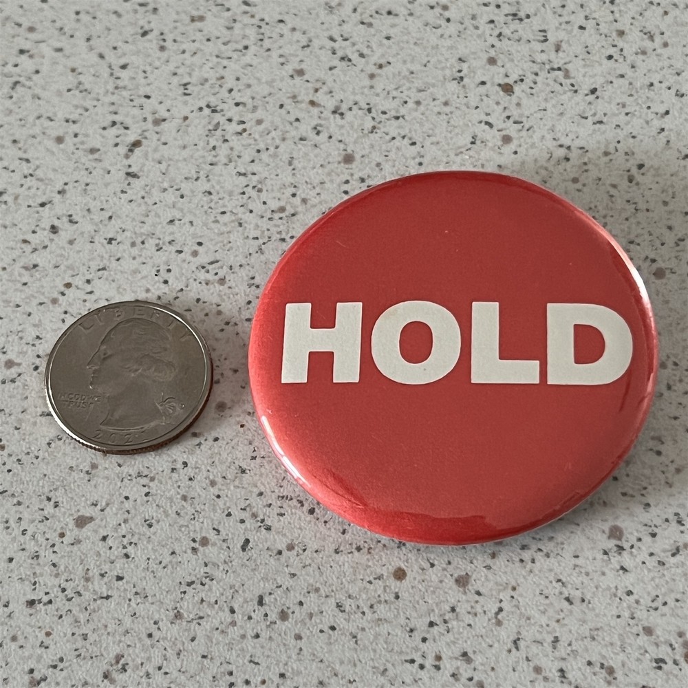 Red HOLD Pinback Button Advertising ? #46799