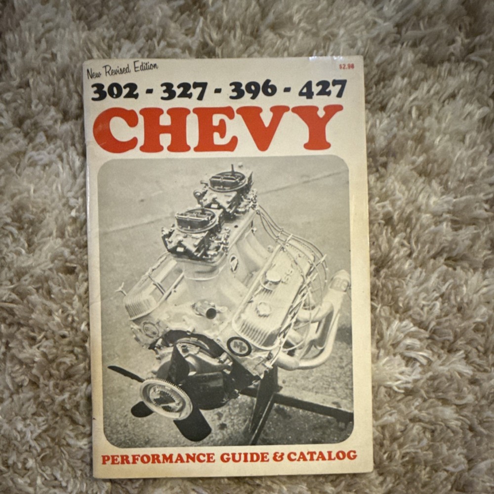 Chevy Performance Guide & Catalog 302 327 396 427 Revised Edition