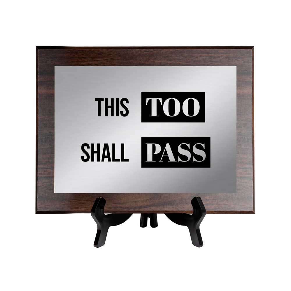 This Too Shall Pass Decorative Wall Plaque | Easel Mount Option
