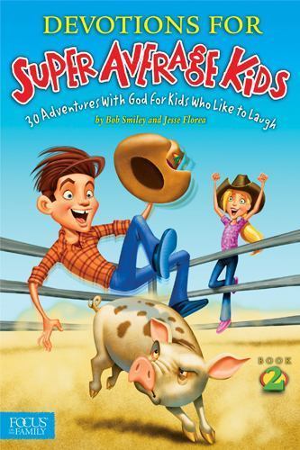 Devotions for Super Average Kids 2 - Paperback By Smiley, Bob - GOOD