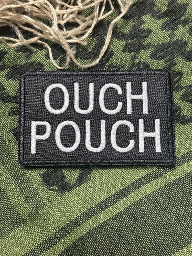 Ouch Pouch… Morale Patch ~3x2” Hook & loop Tactical Gear Patch