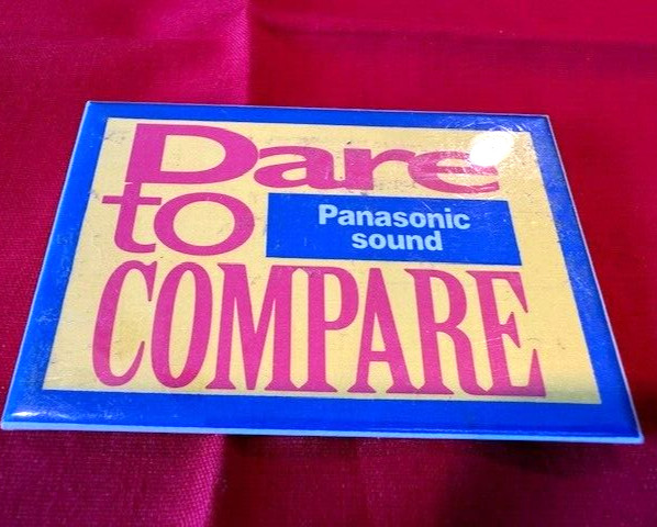 Panasonic DARE TO COMPARE Promo Pin Back Rare Button  1990's
