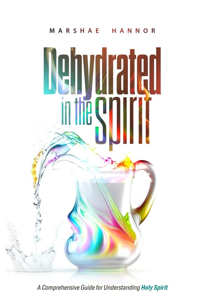 Dehydrated In The Spirit