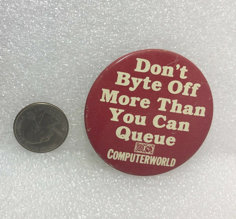 Computerworld Don't Byte Off More Than You Can Queue Advertising Pin