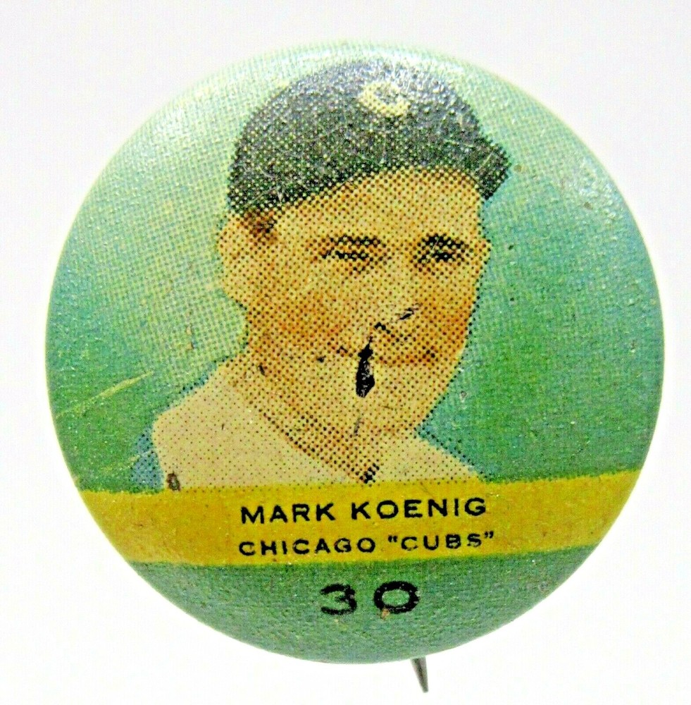1932 PR2 Orbit Gum #30 MARK KOENIG Chicago Cubs baseball pinback button