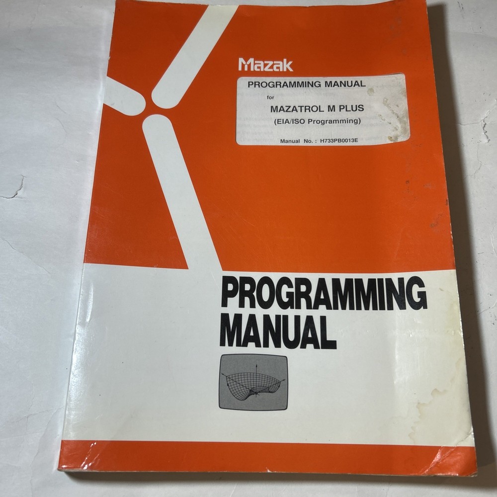 Mazak Programming Manual for Mazatrol M Plus (EIA/ISO Programming)H733PB0013E
