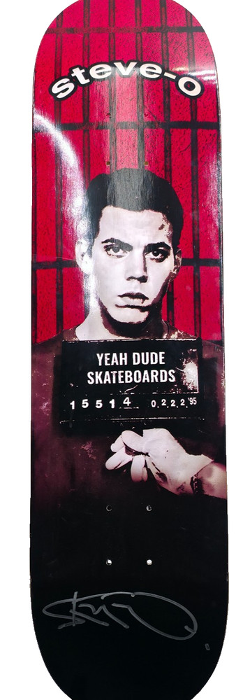 STEVE-O SIGNED Autographed Skateboard Deck Yeah Dude Skateboards