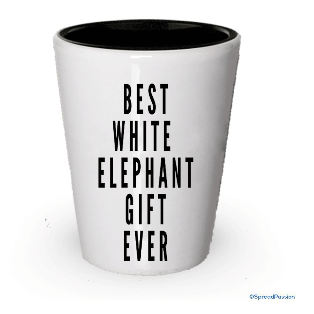Best White Elephant Gift Ever Shot Glass