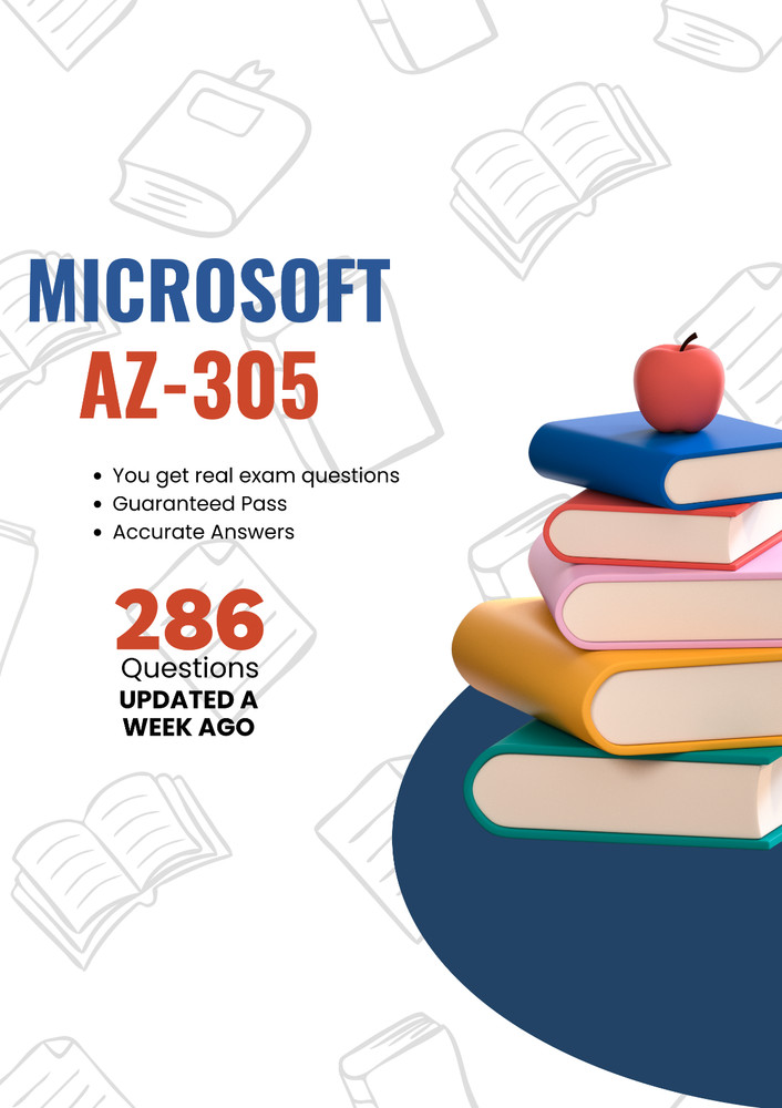 Microsoft AZ-305 with 286 Qestions & Answers